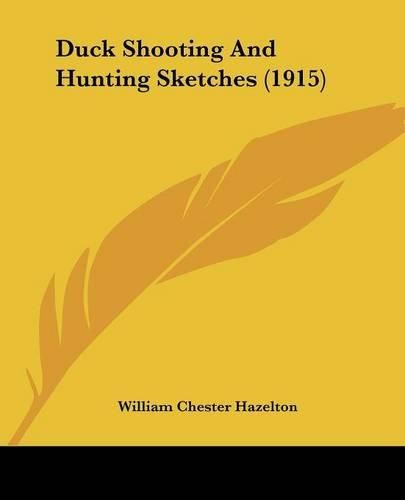 Duck Shooting and Hunting Sketches (1915)