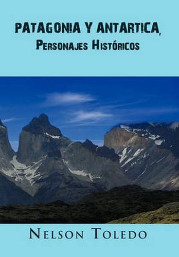 Cover image for Patagonia y Antartica, Personajes Historicos