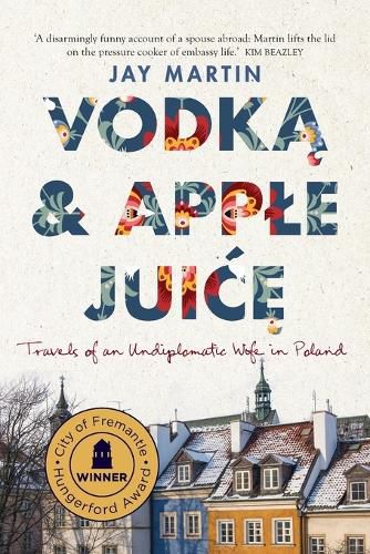 Cover image for Vodka and Apple Juice: Travels of an Undiplomatic Wife in Poland