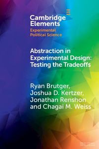 Cover image for Abstraction in Experimental Design: Testing the Tradeoffs