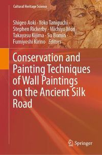 Cover image for Conservation and Painting Techniques of Wall Paintings on the Ancient Silk Road