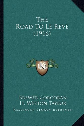 Cover image for The Road to Le Reve (1916)