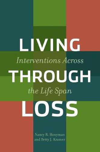 Cover image for Living Through Loss: Interventions Across the Life Span