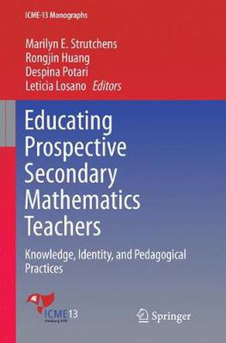 Cover image for Educating Prospective Secondary Mathematics Teachers: Knowledge, Identity, and Pedagogical Practices