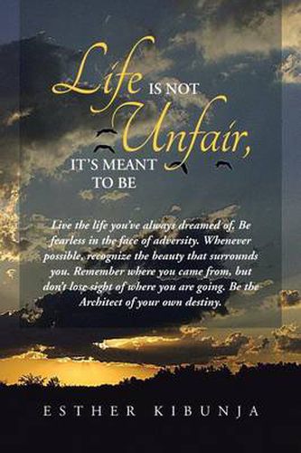 Cover image for Life Is Not Unfair, It's Meant to Be