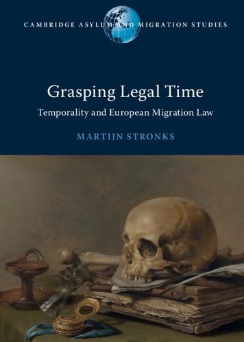 Grasping Legal Time: Temporality and European Migration Law