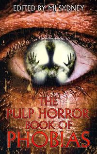 Cover image for The Pulp Horror Book of Phobias