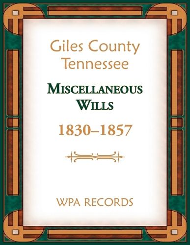 Giles County, Tennessee Miscellaneous Wills, 1830-1857