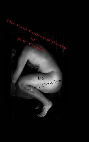 Cover image for The First Collective Poetry of R.K. Cowles {cover #3}