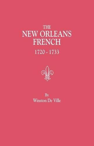 Cover image for The New Orleans French, 1720-1733