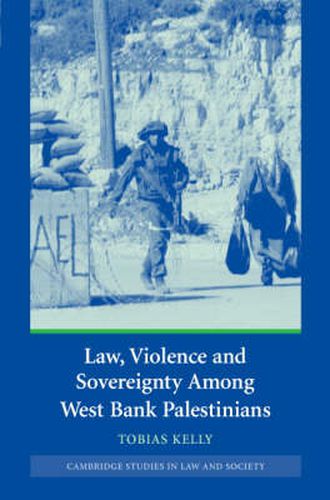 Cover image for Law, Violence and Sovereignty Among West Bank Palestinians