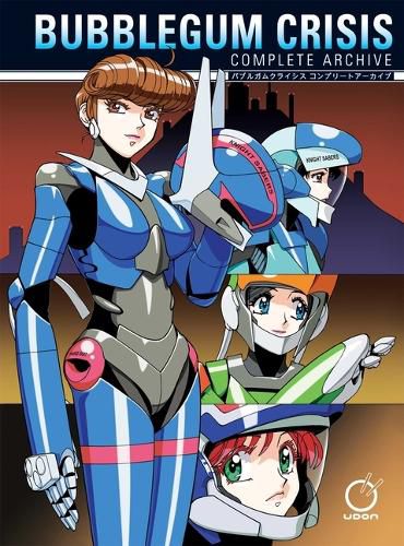 Cover image for Bubblegum Crisis: Complete Archive