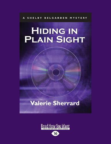 Cover image for Hiding in Plain Sight: A Shelby Belgarden Mystery