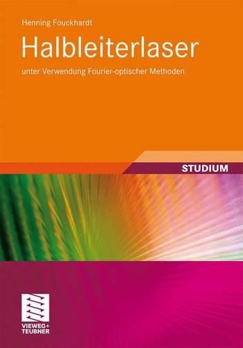 Cover image for Halbleiterlaser: unter Verwendung Fourier-optischer Methoden