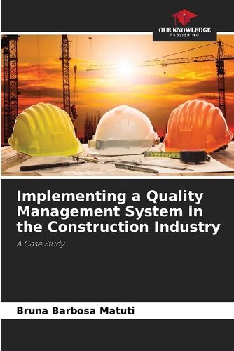 Cover image for Implementing a Quality Management System in the Construction Industry