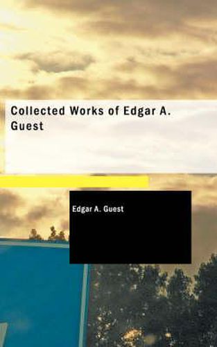 Cover image for Collected Works of Edgar A. Guest