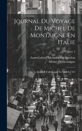 Cover image for Journal Du Voyage De Michel De Montaigne En Italie