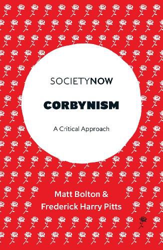 Corbynism: A Critical Approach