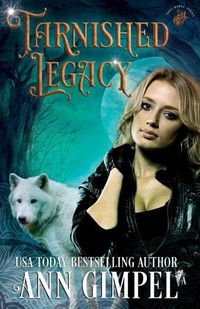 Cover image for Tarnished Legacy: Shifter Paranormal Romance