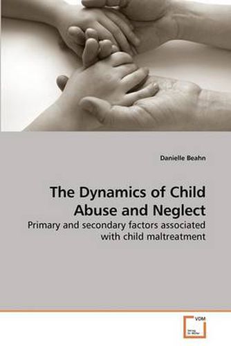 Cover image for The Dynamics of Child Abuse and Neglect