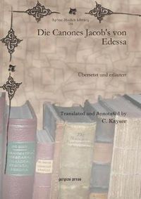 Cover image for Die Canones Jacob's von Edessa: UEbersetzt und erlautert