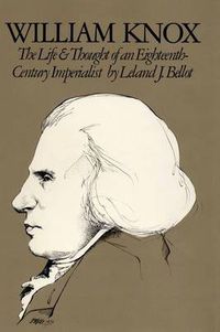 Cover image for William Knox: The Life and Thought of an Eighteenth-Century Imperialist