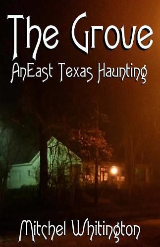 Cover image for The Grove - An East Texas Haunting