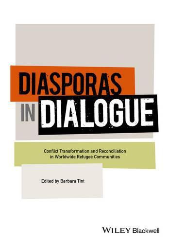 Cover image for Diasporas in Dialogue: Conflict Transformation and Reconciliation in Worldwide Refugee Communities
