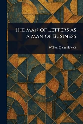 Cover image for The Man of Letters as a Man of Business