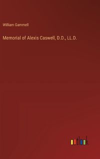 Cover image for Memorial of Alexis Caswell, D.D., LL.D.