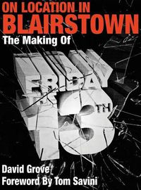 Cover image for On Location In Blairstown: The Making of Friday the 13th