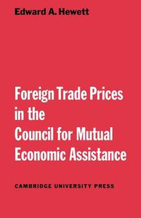 Cover image for Foreign Trade Prices in the Council for Mutual Economic Assistance