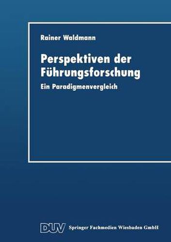 Cover image for Perspektiven Der Fuhrungsforschung: Ein Paradigmenvergleich