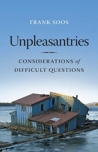 Cover image for Unpleasantries: Considerations of Difficult Questions