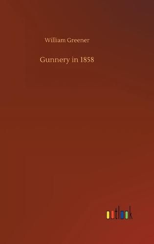 Cover image for Gunnery in 1858