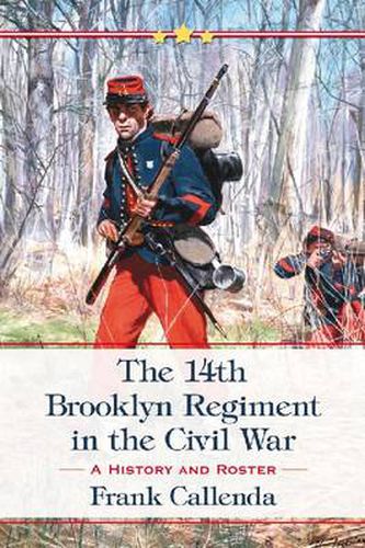 Cover image for The 14th Brooklyn Regiment in the Civil War