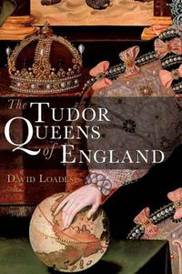 Cover image for The Tudor Queens of England