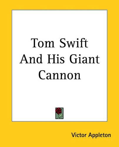 Cover image for Tom Swift And His Giant Cannon