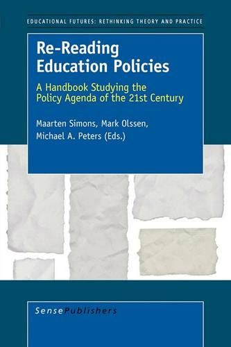 Cover image for Re-Reading Education Policies: A Handbook Studying the Policy Agenda of the 21st Century