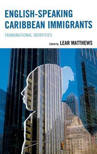 Cover image for English-Speaking Caribbean Immigrants: Transnational Identities