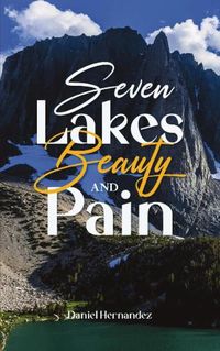 Cover image for Seven Lakes Beauty and Pain