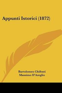 Cover image for Appunti Istorici (1872)