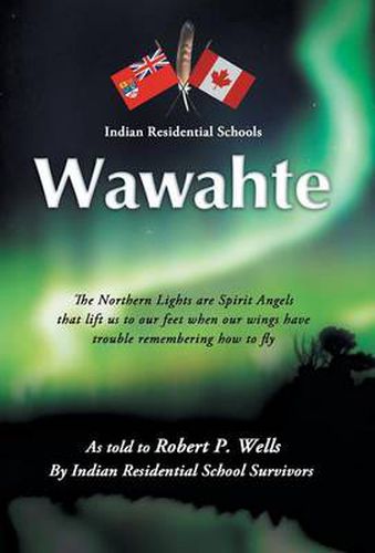 Cover image for Wawahte: Subject: Canadian Indian Residential Schools