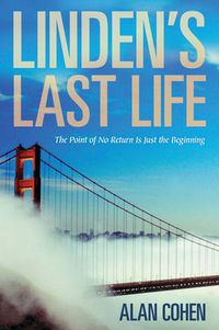 Cover image for Linden's Last Life: The Point of No Return is Just the Beginning