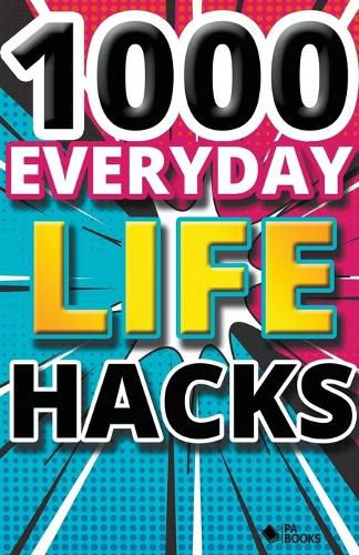 Cover image for 1000 Everyday Life Hacks