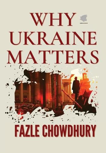 Cover image for Why Ukraine Matters