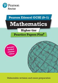 Cover image for Pearson REVISE Edexcel GCSE (9-1) Maths Higher Practice Papers Plus: for home learning, 2022 and 2023 assessments and exams