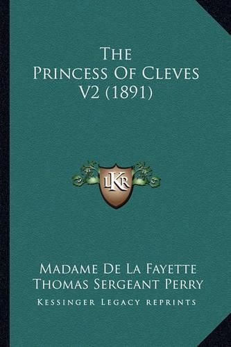 Cover image for The Princess of Cleves V2 (1891)