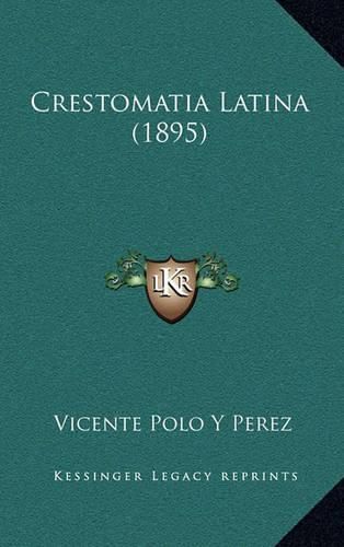 Cover image for Crestomatia Latina (1895)