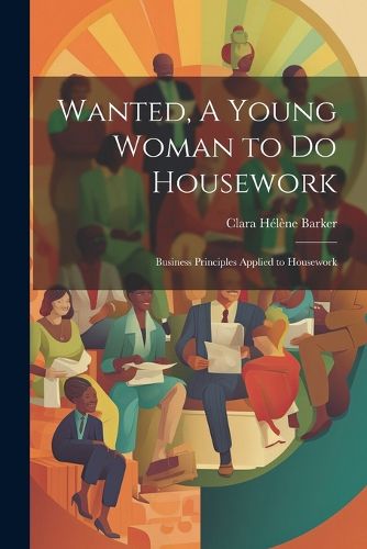 Cover image for Wanted, A Young Woman to Do Housework